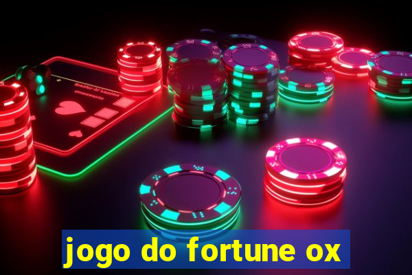 jogo do fortune ox